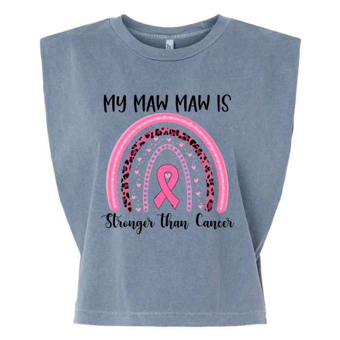 My Maw Maw Is Stronger Than Cancer Breast Cancer Awareness Meaningful Gift Garment-Dyed Women's Muscle Tee