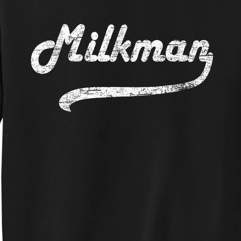 Milkman Milk Man Milk Maker Funny Job Profession Sweatshirt