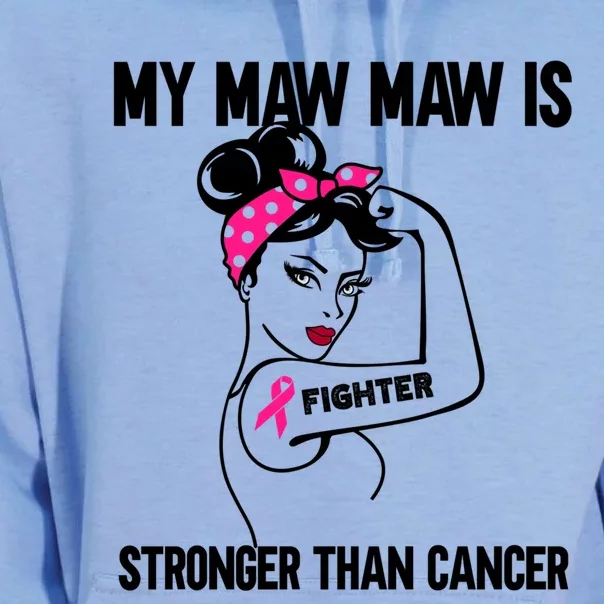 My Maw Maw Is Stronger Than Cancer Breast Cancer Funny Gift Unisex Surf Hoodie