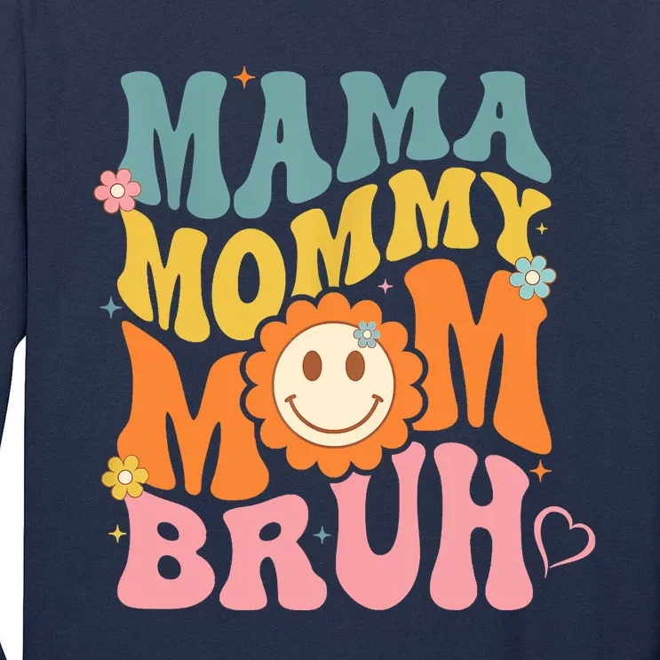 Mama Mommy Mom Bruh Mom Mother Tall Long Sleeve T-Shirt