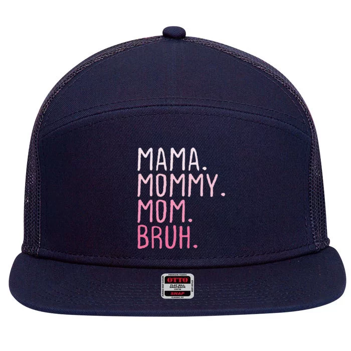 Mama Mommy Mom Bruh Mommy And Me Mom Retro 7 Panel Mesh Trucker Snapback Hat