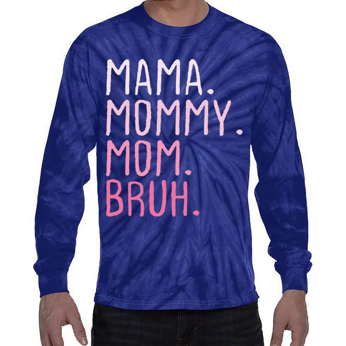 Mama Mommy Mom Bruh Mommy And Me Mom Retro Tie-Dye Long Sleeve Shirt