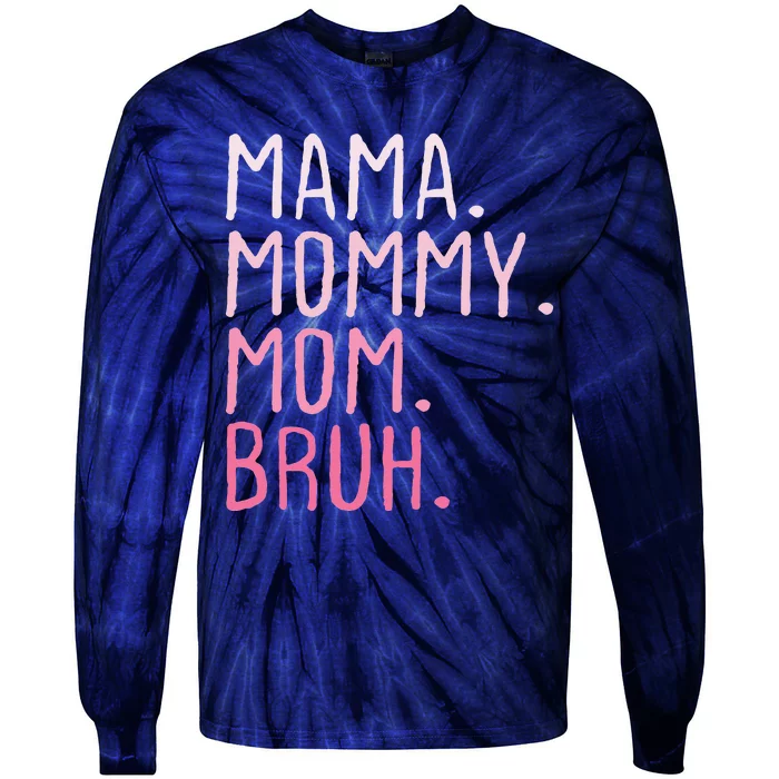 Mama Mommy Mom Bruh Mommy And Me Mom Retro Tie-Dye Long Sleeve Shirt