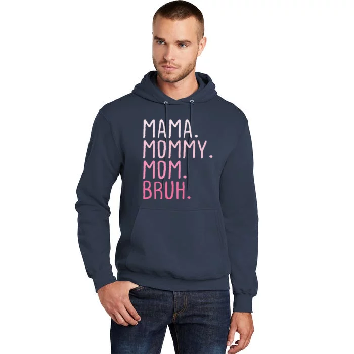 Mama Mommy Mom Bruh Mommy And Me Mom Retro Tall Hoodie