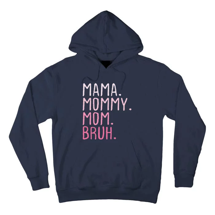 Mama Mommy Mom Bruh Mommy And Me Mom Retro Tall Hoodie