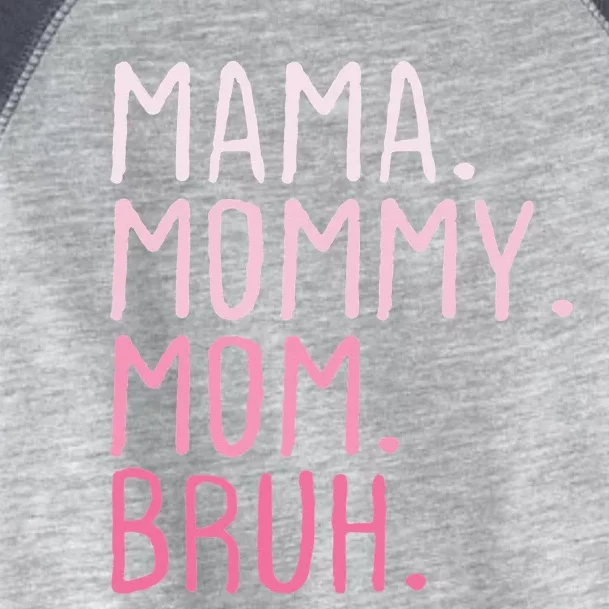 Mama Mommy Mom Bruh Mommy And Me Mom Retro Toddler Fine Jersey T-Shirt