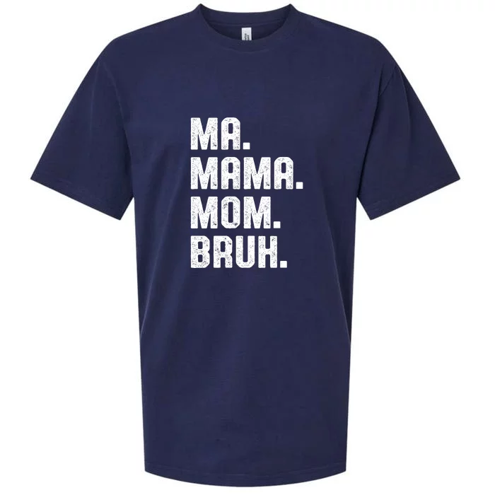 Ma Mama Mom Bruh Sueded Cloud Jersey T-Shirt