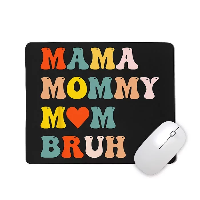 Mama Mommy Mom Bruh mom mother Mousepad