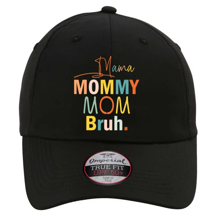 Mama Mommy Mom Bruh Funny Mothers Day Gifts for Mom The Original Performance Cap