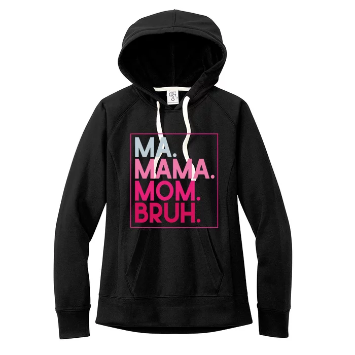 Ma Mama Mom Bruh Mothers Day Vintage Funny Mother Gift Women's Fleece Hoodie