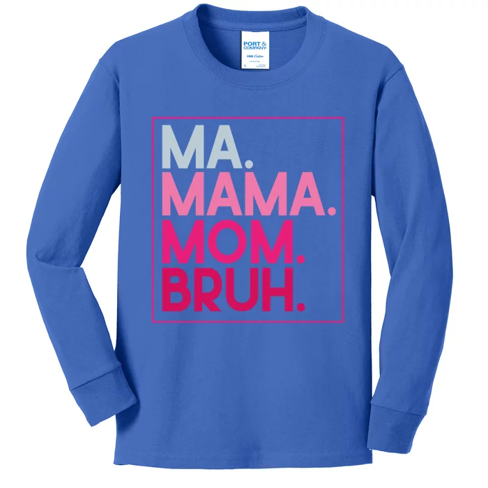 Ma Mama Mom Bruh Mothers Day Vintage Funny Mother Gift Kids Long Sleeve Shirt