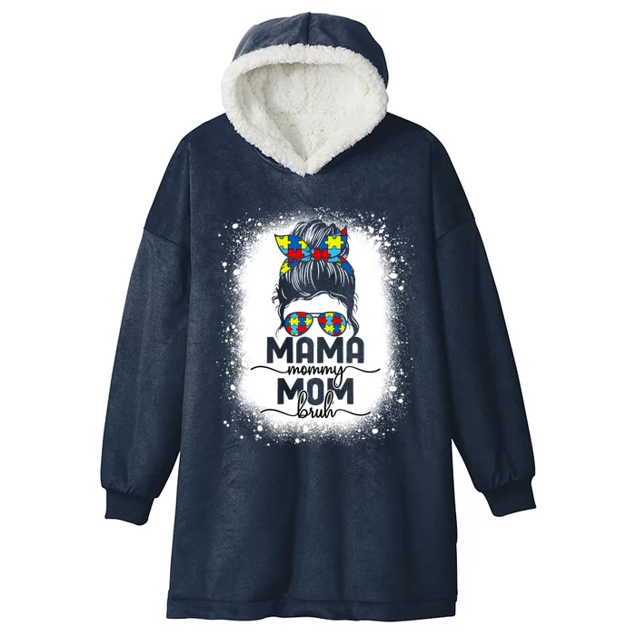 Mama Mommy Mom Bruh Autism Messy Bun Mom Bleached Gift Hooded Wearable Blanket