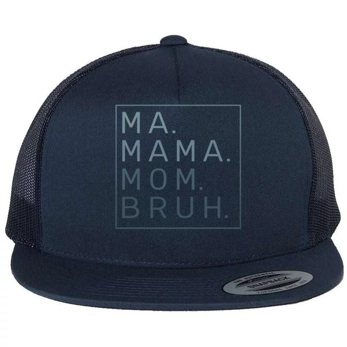 Ma Mama Mom Bruh Yellow Quote Mama Gift Flat Bill Trucker Hat