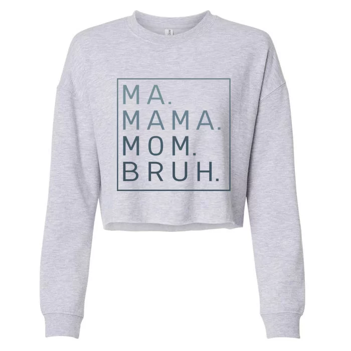 Ma Mama Mom Bruh Yellow Quote Mama Gift Cropped Pullover Crew