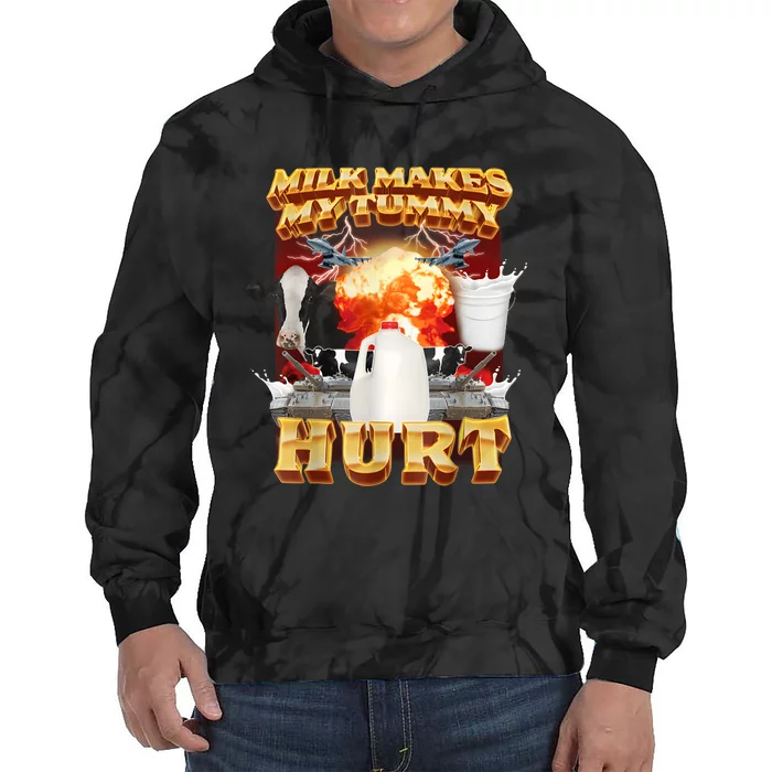 Milk Makes My Tummy Hurt Funny Meme Tie Dye Hoodie