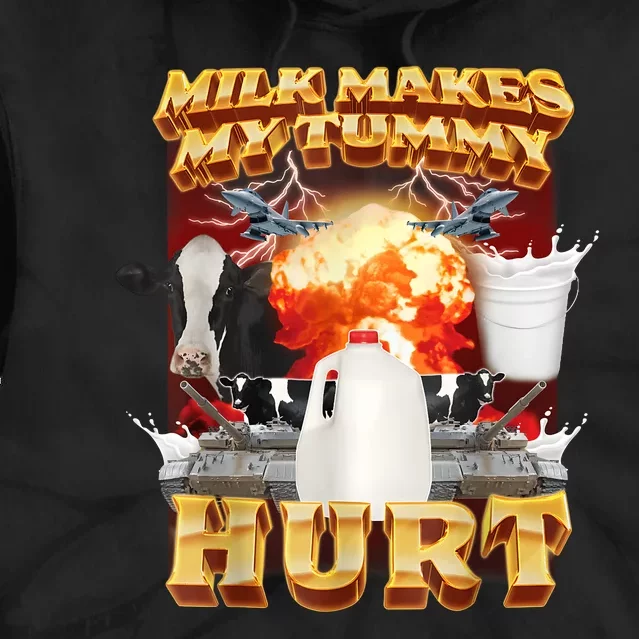 Milk Makes My Tummy Hurt Funny Meme Tie Dye Hoodie