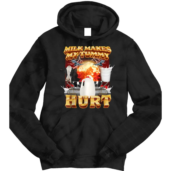 Milk Makes My Tummy Hurt Funny Meme Tie Dye Hoodie