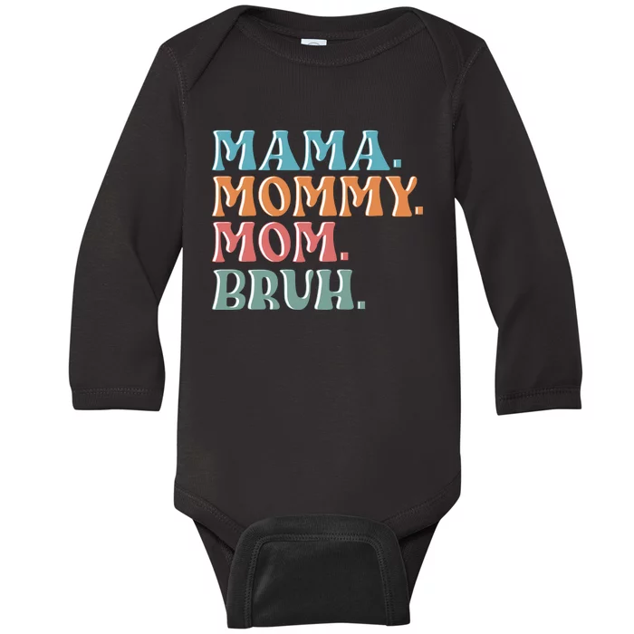 Mama Mommy Mom Bruh For Women Mothers Day T S Design Baby Long Sleeve Bodysuit