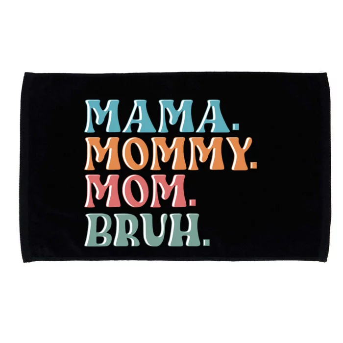 Mama Mommy Mom Bruh For Women Mothers Day T S Design Microfiber Hand Towel