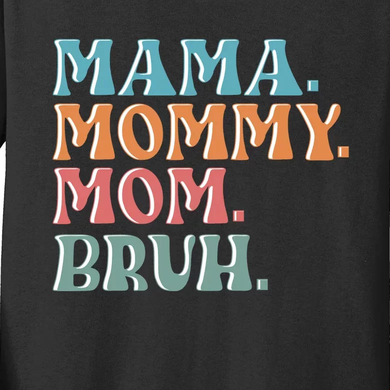 Mama Mommy Mom Bruh For Women Mothers Day T S Design Kids Long Sleeve Shirt