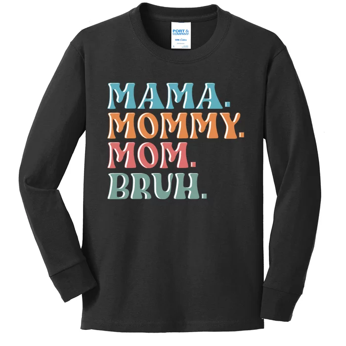 Mama Mommy Mom Bruh For Women Mothers Day T S Design Kids Long Sleeve Shirt