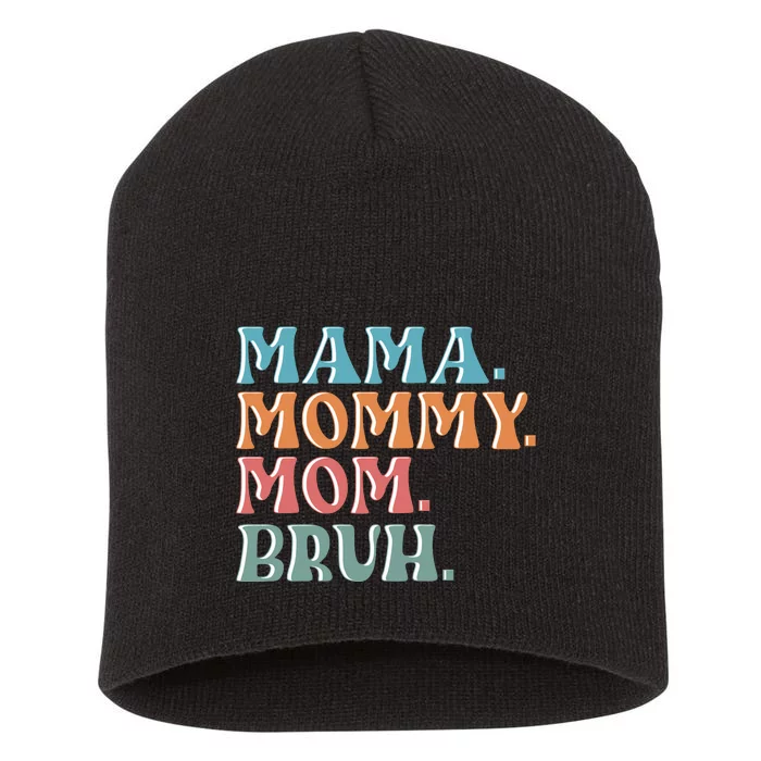 Mama Mommy Mom Bruh For Women Mothers Day T S Design Short Acrylic Beanie