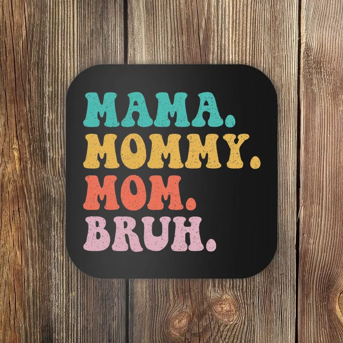 Mama Mommy Mom Bruh Mommy and Me Coaster