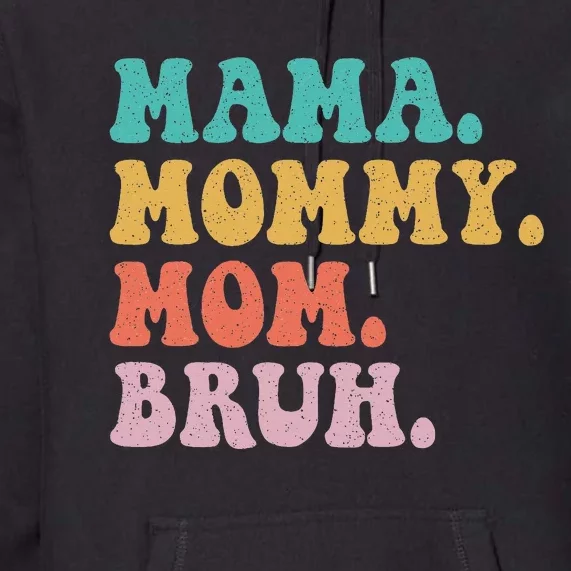 Mama Mommy Mom Bruh Mommy and Me Premium Hoodie