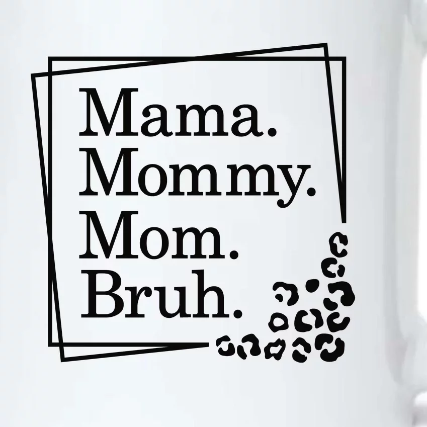 Mama Mommy Mom Bruh , Mothers Day Black Color Changing Mug