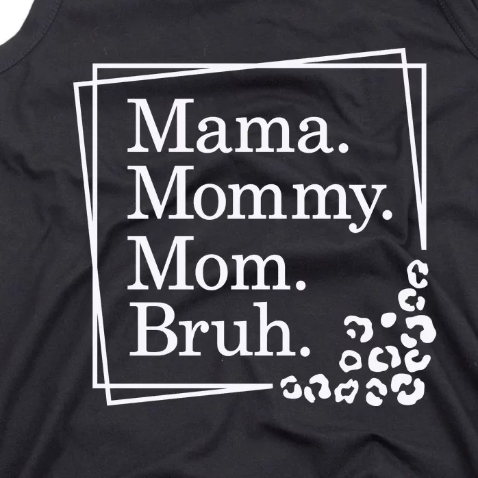 Mama Mommy Mom Bruh , Mothers Day Tank Top