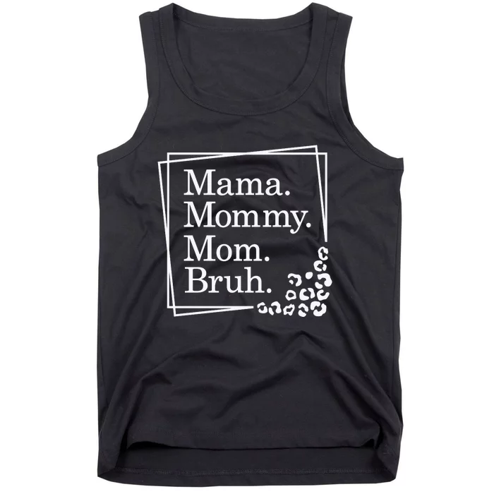 Mama Mommy Mom Bruh , Mothers Day Tank Top