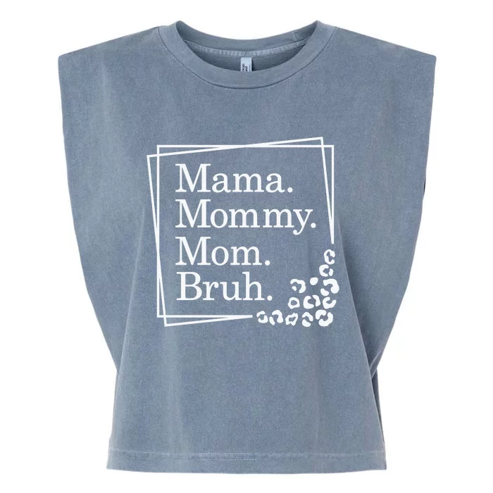 Mama Mommy Mom Bruh , Mothers Day Garment-Dyed Women's Muscle Tee