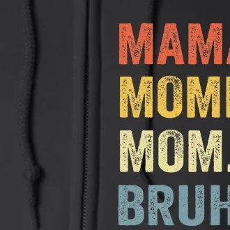 MAMA MOMMY MOM BRUH Funny Boy Mom Life Mothers Day Full Zip Hoodie