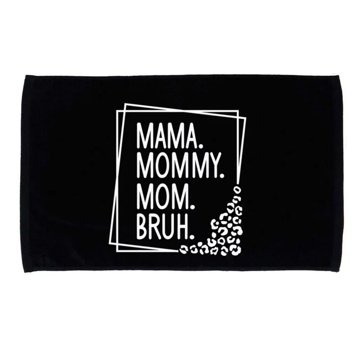 Mama Mommy Mom Bruh ,Mother's Day Microfiber Hand Towel