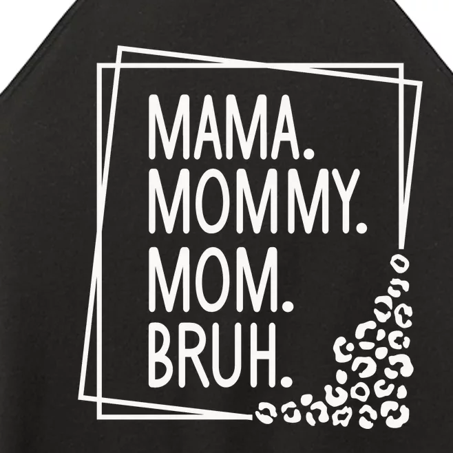 Mama Mommy Mom Bruh ,Mother's Day Women’s Perfect Tri Rocker Tank