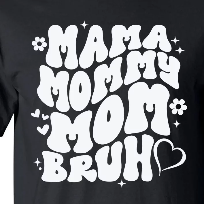 Mama Mommy Mom Bruh, Retro Mothers Day Tall T-Shirt