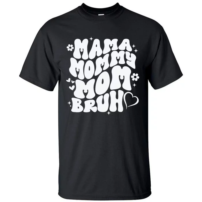 Mama Mommy Mom Bruh, Retro Mothers Day Tall T-Shirt