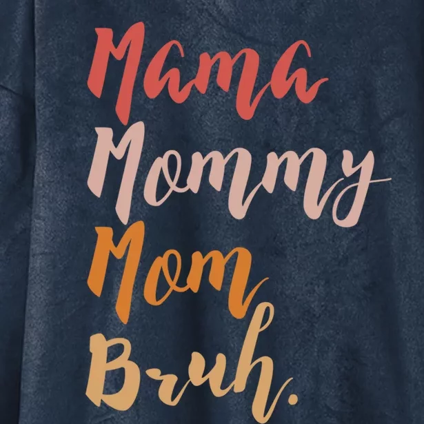 Mama Mommy Mom Bruh Proud Moms Of Designs Great Gift Hooded Wearable Blanket