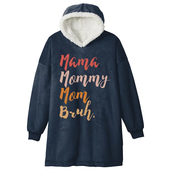 Mama Mommy Mom Bruh Proud Moms Of Designs Great Gift Hooded Wearable Blanket