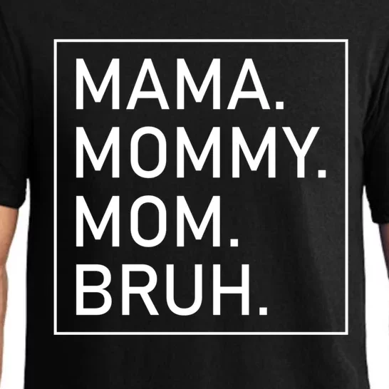 Mama Mommy Mom Bruh 'S Mama Gift Pajama Set