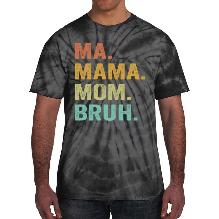 Ma Mama Mom Bruh Vintage Retro Tie-Dye T-Shirt