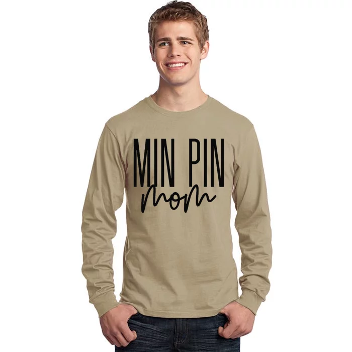 Minpin Mom Miniature Pinscher Dog Mom Min Pin Tall Long Sleeve T-Shirt