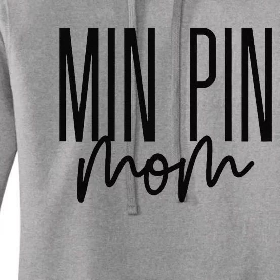 Minpin Mom Miniature Pinscher Dog Mom Min Pin Women's Pullover Hoodie