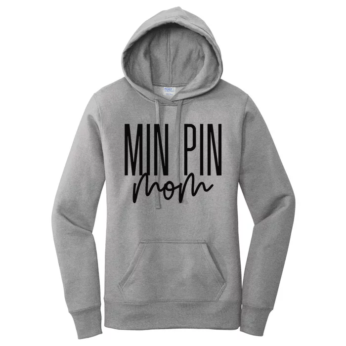 Minpin Mom Miniature Pinscher Dog Mom Min Pin Women's Pullover Hoodie