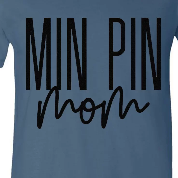 Minpin Mom Miniature Pinscher Dog Mom Min Pin V-Neck T-Shirt