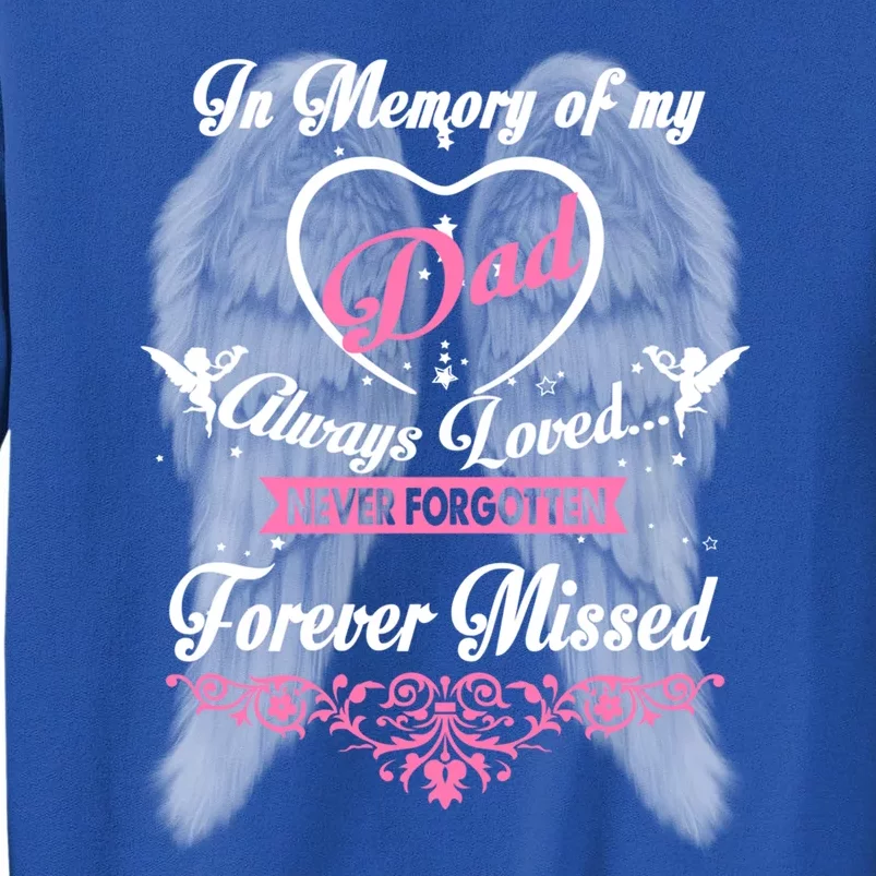 Memories Missing My Dad In Heaven Lost Father In Heaven Gift Sweatshirt