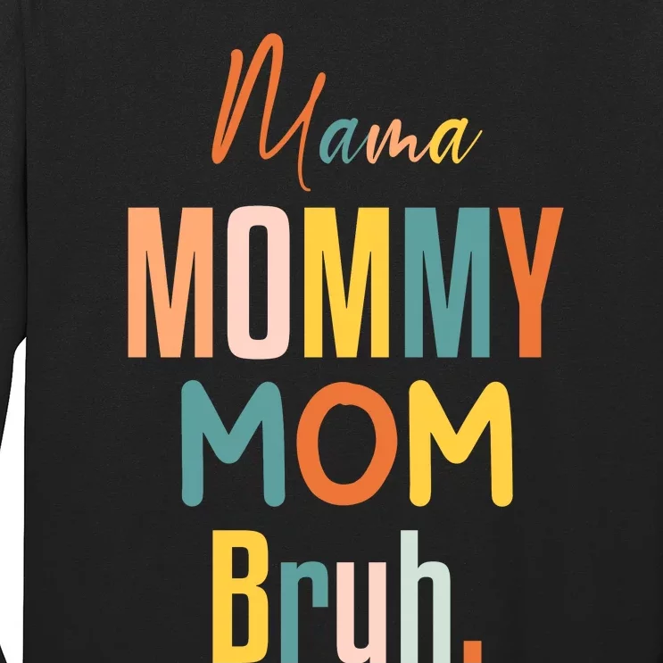 Mama Mommy Mom Bruh Mommy And Me Funny Svg Long Sleeve Shirt