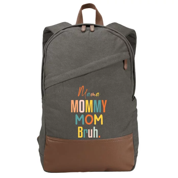 Mama Mommy Mom Bruh Mommy And Me Funny Svg Cotton Canvas Backpack