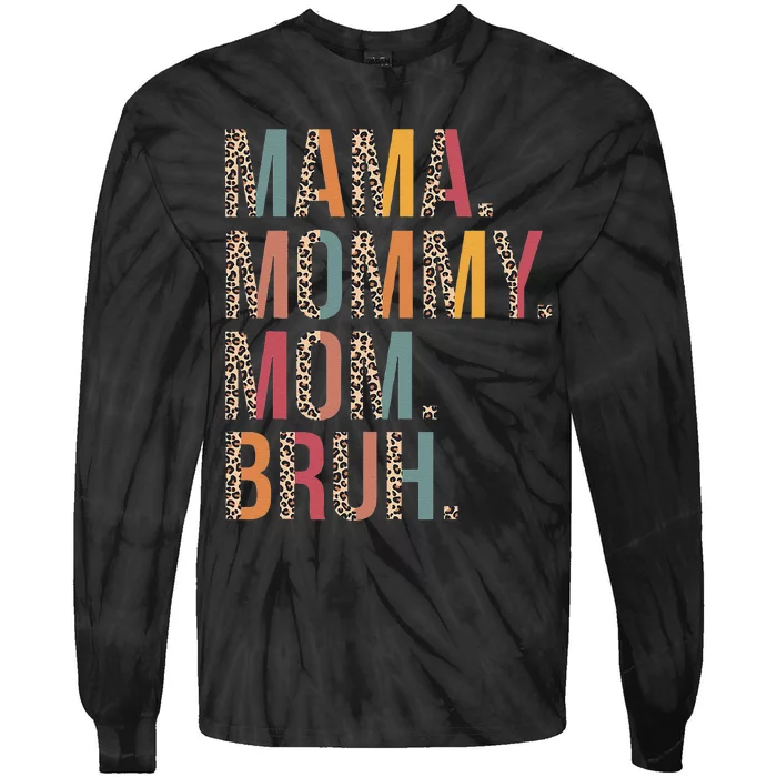 Mama Mommy Mom Bruh Mommy And Me Leopard Mother's Day Gifts Tie-Dye Long Sleeve Shirt