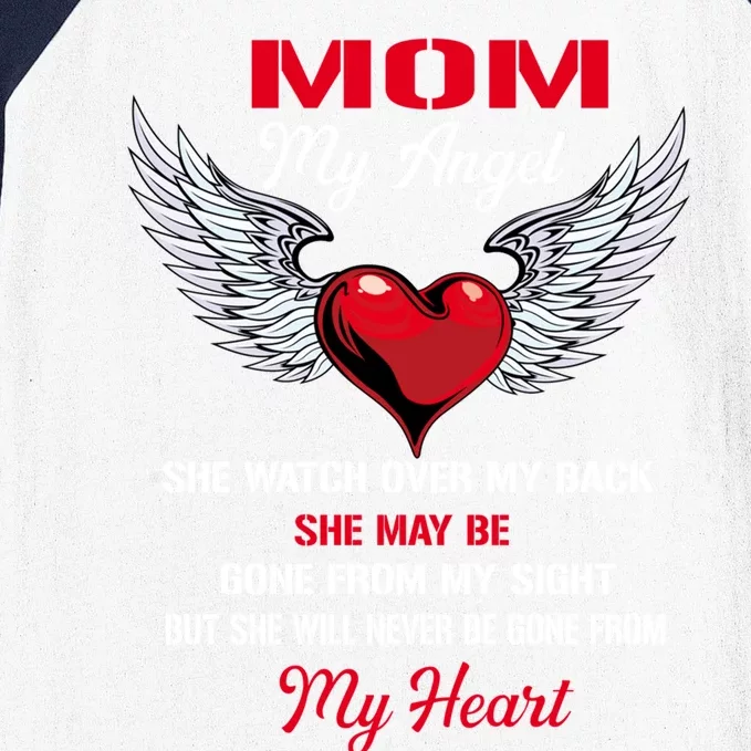 My Mom My Angel She Will Never Be Gone From My Heart Cute Gift Baseball Sleeve Shirt